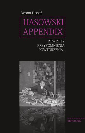 Hasowski Appendix. Powroty. Przypomnienia. Powtórzenia… – ebooki