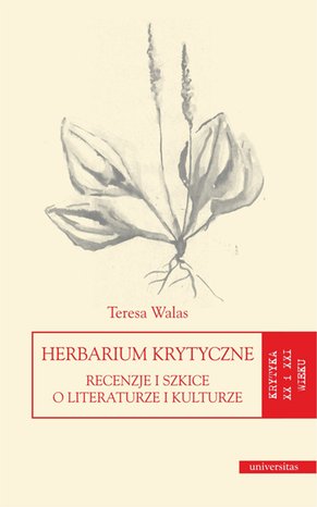 Herbarium krytyczne. Recenzje i szkice o literaturze i kulturze – ebook