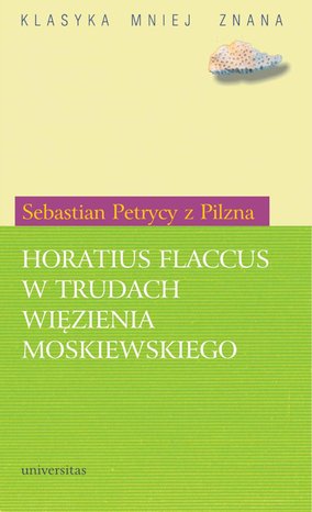 Horatius Flaccus w trudach więzienia moskiewskiego – ebooki