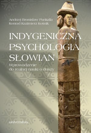 Indygeniczna psychologia Słowian. Wprowadzenie do realnej nauki o duszy – ebooki