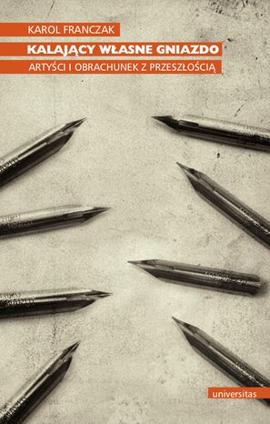 Kalający własne gniazdo. Artyści i obrachunek z przeszłością – ebooki
