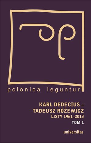 Karl Dedecius - Tadeusz Różewicz. Listy 1961-2013. Tomy 1 i 2 – ebooki
