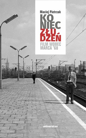 Koniec złudzeń. Film wobec Marca '68 – ebooki