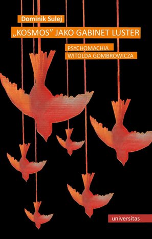 „Kosmos” jako gabinet luster. Psychomachia Witolda Gombrowicza – ebooki