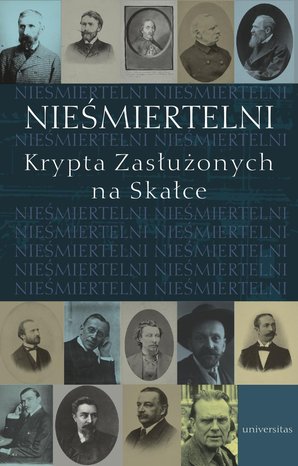 Nieśmiertelni. Krypta Zasłuzonych na Skałce – ebooki
