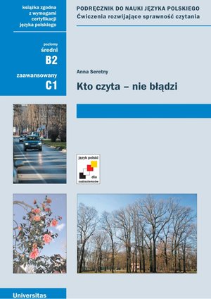 Kto czyta - nie błądzi. Podręcznik do nauki języka polskiego. Ćwiczenia rozwijające sprawność czytania (B2, C1) – ebooki