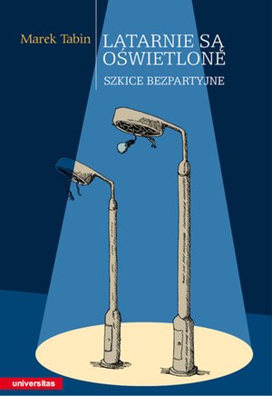 Latarnie są oświetlone. Szkice bezpartyjne – ebooki