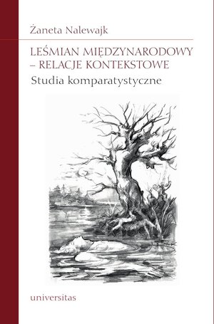 Leśmian międzynarodowy - relacje kontekstowe. Studia komparatystyczne – ebooki