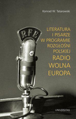 Literatura i pisarze w programie Rozgłośni Polskiej Radio Wolna Europa – ebooki