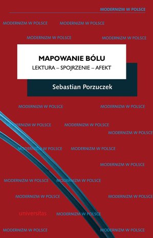 Mapowanie bólu. Lektura - Spojrzenie - Afekt – ebooki