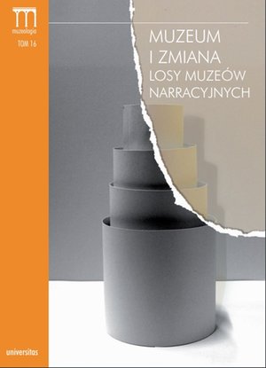 Muzeum i zmiana. Losy muzeów narracyjnych – ebooki