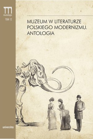Muzeum w literaturze polskiego modernizmu. Antologia – ebooki