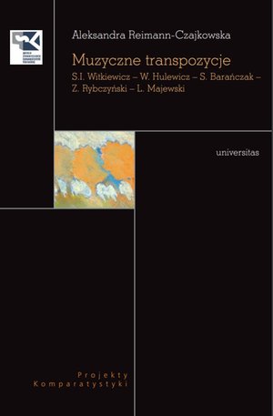 Muzyczne transpozycje. S. I. Witkiewicz - W. Hulewicz - S. Barańczak - Z. Rybczyński - L. Majewski – ebooki