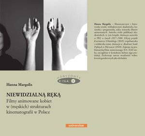 Niewidzialną ręką. Filmy animowane kobiet w (męskich) strukturach animacji w Polsce – ebooki