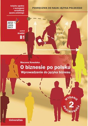 O biznesie po polsku. Wprowadzenie do języka biznesu. Podręcznik do nauki języka polskiego (B1, B2) - wyd. 2 popr. – ebooki