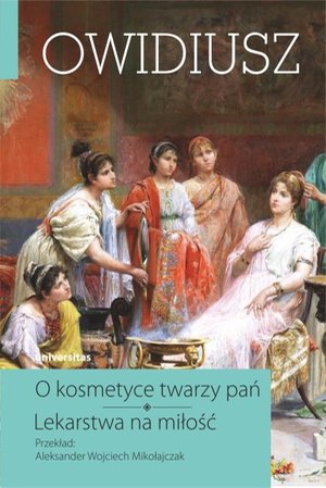 Poezja: O kosmetyce twarzy pań. Lekarstwa na miłość – ebook