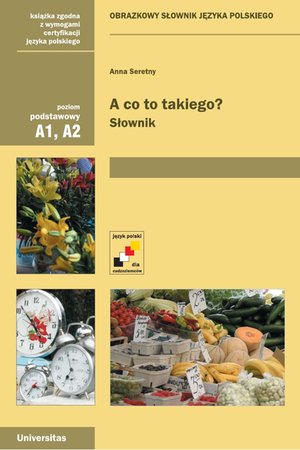 A co to takiego? Obrazkowy słownik języka polskiego (A1, A2) – ebooki