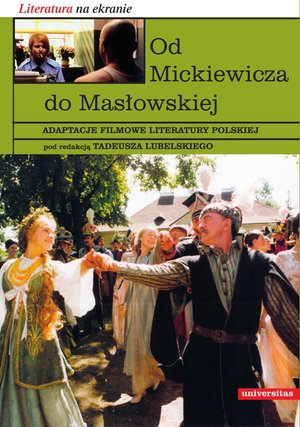 Od Mickiewicza do Masłowskiej. Adaptacje filmowe literatury polskiej – ebooki