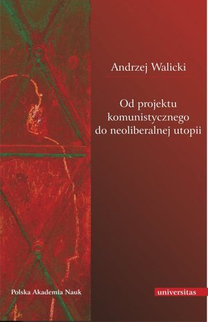 Od projektu komunistycznego do neoliberalnej utopii – ebooki