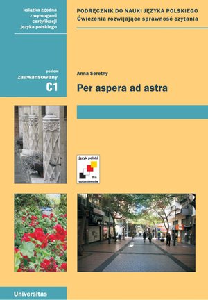 Per Aspera ad Astra. Podręcznik do nauki języka polskiego. Ćwiczenia rozwijające sprawność czytania (C1) – ebooki