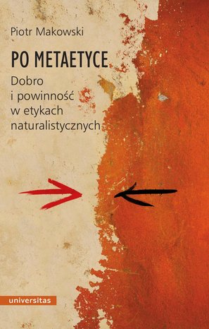Po metaetyce. Dobro i powinność w etykach naturalistycznych – ebooki
