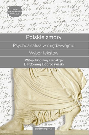 Polskie zmory. Psychoanaliza w międzywojniu. Wybór tekstów – ebooki
