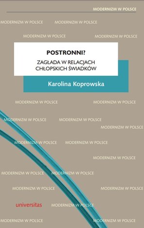 Postronni? Zagłada w relacjach chłopskich świadków – ebooki