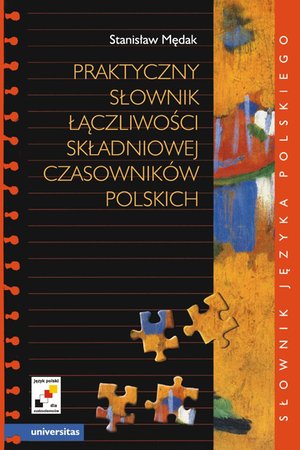 Praktyczny słownik łączliwości składniowej czasowników polskich – ebooki