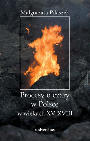 Procesy o czary w Polsce w wiekach XV-XVIII – ebooki