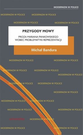 Przygody mowy. Proza Mariana Pankowskiego wobec problematyki reprezentacji – ebook