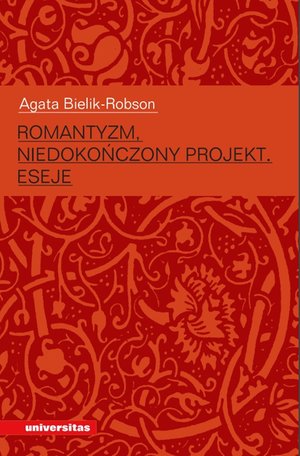 Romantyzm, niedokończony projekt. Eseje – ebooki