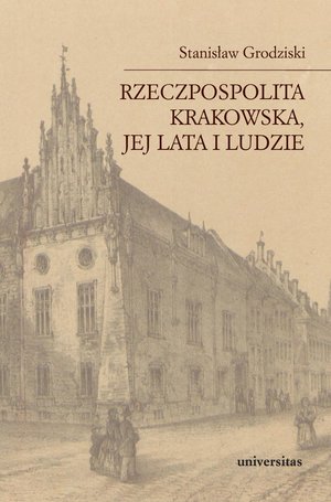Rzeczpospolita Krakowska, jej lata i ludzie – ebooki