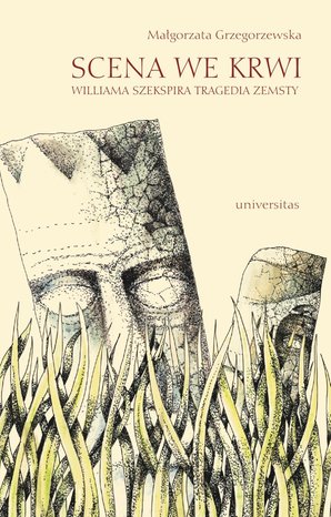 Scena we krwi. Williama Szekspira tragedia zemsty – ebooki