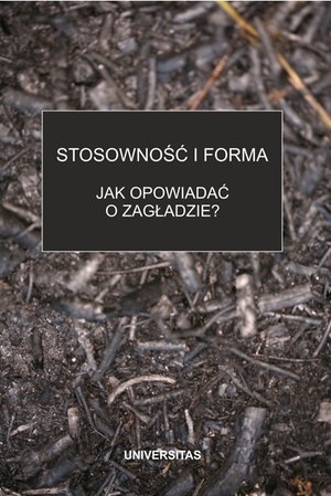 Stosowność i forma. Jak opowiadać o zagładzie? – ebook