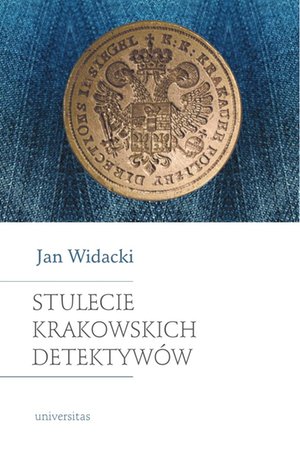 Stulecie krakowskich detektywów. Wydanie nowe, zmienione i rozszerzone – ebooki