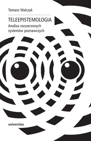 Teleepistemologia. Analiza rozszerzonych systemów poznawczych – ebooki