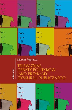 Telewizyjne debaty polityków jako przykład dyskursu publicznego – ebooki