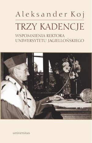 Trzy kadencje. Wspomnienia Rektora Uniwersytetu Jagiellońskiego – ebooki