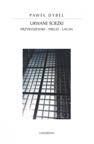 Urwane ścieżki. Przybyszewski - Freud - Lacan – ebooki