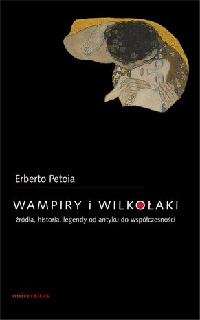 Wampiry i wilkołaki. Źródła, historia, legendy od antyku do współczesności – ebooki