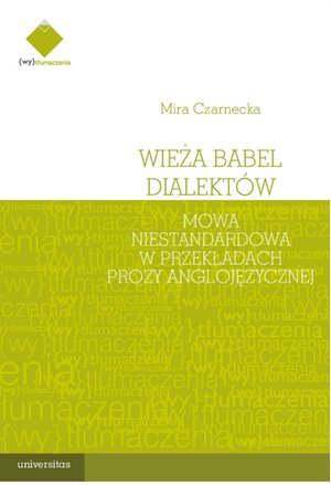 Wieża Babel dialektów. Mowa niestandardowa w przekładach prozy anglojęzycznej – ebooki