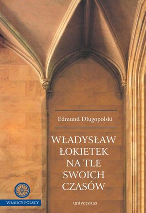 Władysław Łokietek na tle swoich czasów – ebooki