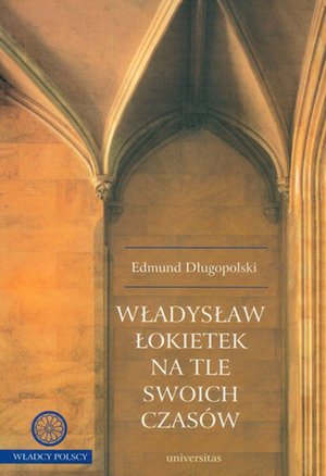 Władysław Łokietek na tle swoich czasów – ebooki