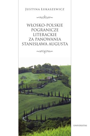 Włosko-polskie pogranicze literackie za panowania Stanisława Augusta – ebooki