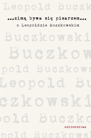 Zimą bywa się pisarzem. O Leopoldzie Buczkowskim – ebooki