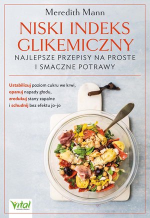 Niski indeks glikemiczny - najlepsze przepisy na proste i smaczne potrawy – ebook