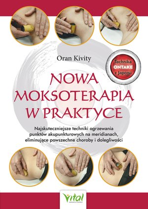 Nowa moksoterapia w praktyce – ebook