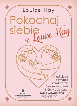 Pokochaj siebie z Louise Hay – ebook
