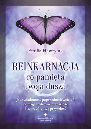 Reinkarnacja - co pamięta twoja dusza – ebook