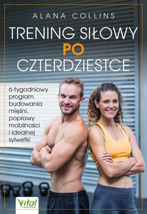 Trening siłowy po czterdziestce – ebook